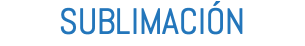 SUBLIMACIÓN