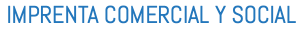 IMPRENTA COMERCIAL Y SOCIAL